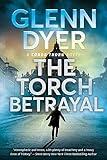 The Torch Betrayal: Conor Thorn WWII Espionage Thriller (A Conor Thorn Novel Book 1)