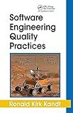 Software Engineering Quality Practices (Applied Software Engineering Series)