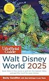 The Unofficial Guide to Walt Disney World 2025 (Unofficial Guides)