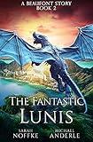 The Fantastic Lunis (A Beaufont Short Story Book 2)