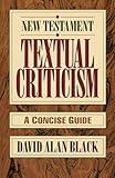 New Testament Textual Criticism: A Concise Guide