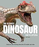The Ultimate Dinosaur Encyclopedia: The amazing visual guide to prehistoric creatures (Ultimate Encyclopedia, 1)