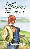 Anne of the Island: Part of The Classic Anne of Green Gables Series: Anne of Green Gables, Book 3