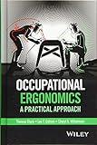 Occupational Ergonomics: A Practical Approach