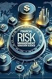 Financial Risk Management Using Data Science