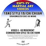 YANG STYLE TAI CHI CHUAN 4 - 48 MOVEMENT COMBINATION STYLE TAI CHI FORM