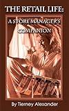 The Retail Life: A Store Manager's Companion