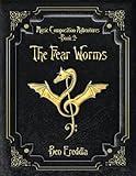 The Fear Worms: A Music Composition Adventure (Music Composition Adventures)