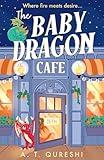 The Baby Dragon Cafe: the bestselling charming NEW cozy romance fantasy for 2025 you need! (The Baby Dragon series, Book 1)
