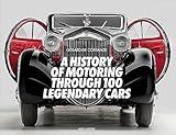 A History of Motoring Through 100 Legendary Cars