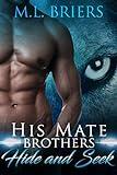 His Mate - Brothers - Hide and Seek: Paranormal Romantic Comedy