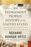 An Indigenous Peoples' History of the United States (ReVisioning History)