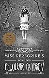 Miss Peregrine's Home for Peculiar Children (Miss Peregrine's Peculiar Children)