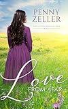 Love from Afar : A Sweet Christian Historical Romance (Love Letters from Ellis Creek Book 1)