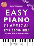 Easy Piano Classical for Beginners: Simple Sheet Music of Famous Masterpieces (Easy Piano Songs for Beginners)