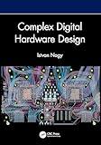 Complex Digital Hardware Design