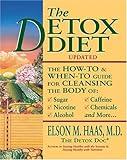 Detox Diet Updated: The How-to and When-to Guide for Cleansing the Body