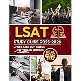 LSAT STUDY GUIDE: A Complete Exam Prep to Land Your Dream Law School Admission with In-Depth Practice Questions, Real Exam Simulations, & Detailed Answers for Achieving a Perfect 180 Score