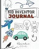 Kid Inventor: A journal where children with the richest and strongest imaginations can write their dreams and draw for future generations to achieve ... famous inventors | 110 Pages, 7.5 x 9.25''