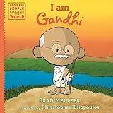 I am Gandhi (Ordinary People Change the World)