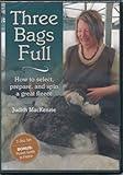 Three Bags Full: How to Select, Prepare, and Spin a Great Fleece