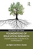 Foundations of Education Research: Understanding Theoretical Components