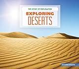 Exploring Deserts (The Story of Exploration)