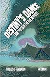 Destiny's Dance: Footprints in the Wilderness (Threads of Revelation)