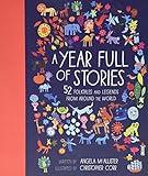 A Year Full of Stories: 52 classic stories from all around the world (Volume 1) (World Full of..., 1)