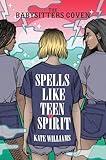 Spells Like Teen Spirit (The Babysitters Coven)