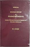 Official Military History of Kansas Regiments: During the War for the Suppression of the Great Rebellion