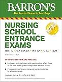 Nursing School Entrance Exams: HESI A2 / NLN PAX-RN / PSB-RN / RNEE / TEAS (Barron's Test Prep)