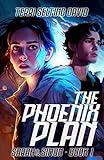 The Phoenix Plan: a teen spy thriller, Sarah & Simon Book 1 (Sarah & Simon, Spies)