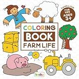 Coloring Book Farm Life For Kids: For Preschool Children Ages 3-5 - Vehicles, Animals & Many More Big Farm Illustrations To Color For Boys & Girls (Coloring Books For Preschool Children Ages 3-5)