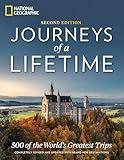 Journeys of a Lifetime, Second Edition: 500 of the World's Greatest Trips