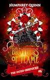 Brothers of Flame (The Fated Chronicles Contemporary Fantasy Adventure Book 6)