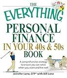 The Everything Personal Finance in Your 40s and 50s Book: A comprehensive strategy to ensure you can retire when you want and live well (Everything® Series)