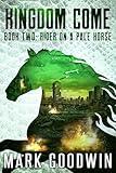 Rider on a Pale Horse: A Post-Apocalyptic Saga of the End Times (Kingdom Come Book 2)