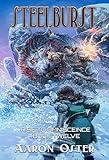 Steelburst (Rise To Omniscience Book 12)