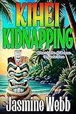 Kihei Kidnapping (Charlotte Gibson Mysteries Book 12)