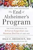 The End of Alzheimer's Program: The First Protocol to Enhance Cognition and Reverse Decline at Any Age