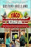Taco USA: How Mexican Food Conquered America
