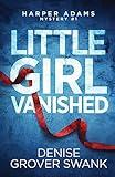 Little Girl Vanished (Harper Adams Mystery)