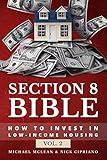 Section 8 Bible: How to invest in low-income housing (Section 8 Bibles)