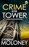 CRIME IN THE TOWER a fiercely addictive British mystery (Detective Markham Book 22)