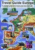 Travel Guide Europe: Van Life Adventures – Discover Stunning Beaches, Cities & Nature in France, Spain, Portugal & More, with Road Trip Tips, Camping Gadgets & Bucket List Must-Haves