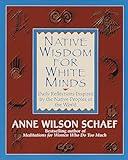 Native Wisdom for White Minds: Daily Reflections Inspired by the Native Peoples of the World