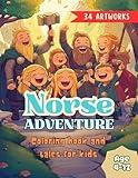 Norse Adventure: Coloring Book and Tales for kids Ages 4-12: Explore Legendary Myths and Colorful Adventures in this awesome book for kids Age 4-12