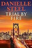 Trial by Fire: A Novel