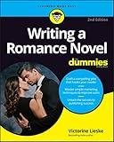 Writing a Romance Novel For Dummies (For Dummies (Language & Literature))